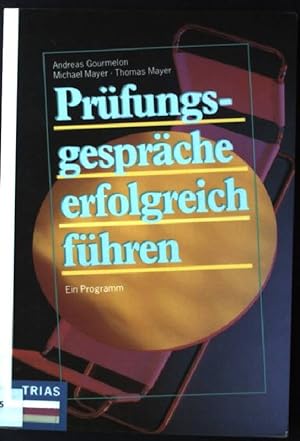 Bild des Verkufers fr Prfungsgesprche erfolgreich fhren : ein Programm. zum Verkauf von books4less (Versandantiquariat Petra Gros GmbH & Co. KG)