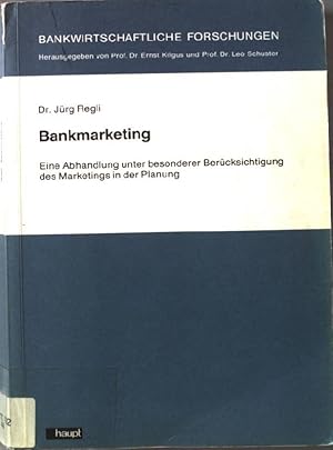 Bild des Verkufers fr Bankmarketing : e. Abh. unter bes. Bercks. d. Marketings in d. Planung. Bankwirtschaftliche Forschungen ; Bd. 94 zum Verkauf von books4less (Versandantiquariat Petra Gros GmbH & Co. KG)