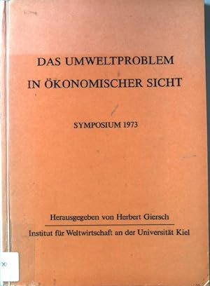 Bild des Verkufers fr Das Umweltproblem in konomischer Sicht. - Symposium 1973. zum Verkauf von books4less (Versandantiquariat Petra Gros GmbH & Co. KG)
