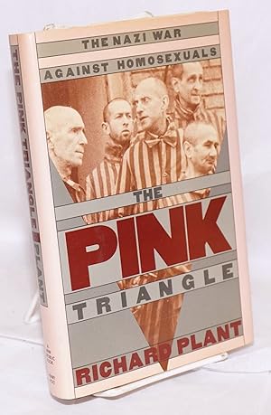 Seller image for The Pink Triangle: the Nazi war against homosexuals for sale by Bolerium Books Inc.