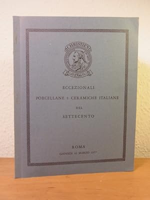 Immagine del venditore per Eccezionali porcellane e ceramiche italiane del settecento. Provenienti da varie raccolte private, che saranno vendute all'incanto da Christie's, Manson & Woods, giovedi 10 marzo 1977, Palazzo Massimo Lancellotti, Roma venduto da Antiquariat Weber