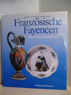 Seller image for Franzsische Fayencen des 18. Jahrhunderts for sale by Antiquariat Weber