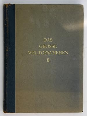 Das grosse Weltgeschehen - Band II