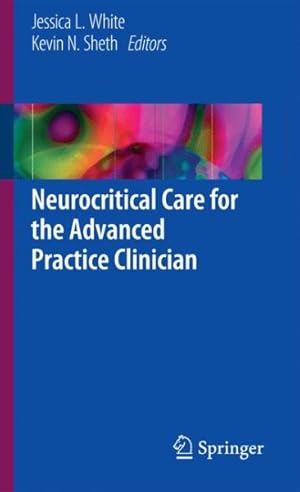 Immagine del venditore per Neurocritical Care for the Advanced Practice Clinician venduto da GreatBookPrices