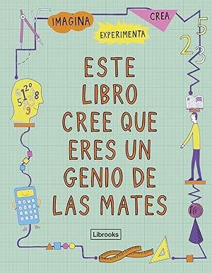 Este libro cree que eres un genio de las mates