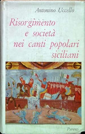 Immagine del venditore per Risorgimento e societa' nei canti popolari siciliani venduto da Librodifaccia