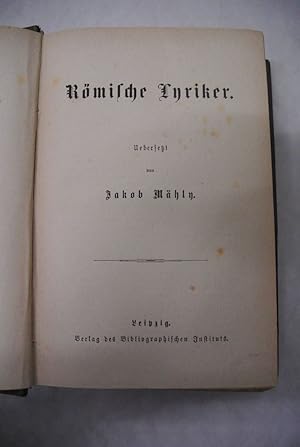 Seller image for Rmische Lyriker. Beigebunden: Griechische Lyriker. Uebersetzt von Jakob Mhly. for sale by Antiquariat Bookfarm