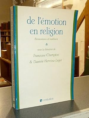 De l'émotion en Religion. Renouveaux et traditions