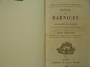 Imagen del vendedor de Manual de barnices y preparacin de charoles segun los procederes ms recientes. a la venta por Llibreria Antiquria Casals