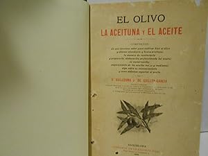 Imagen del vendedor de El Olivo, la Aceituna y el Aceite. a la venta por Llibreria Antiquria Casals