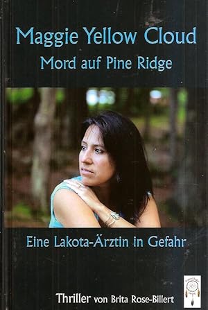Maggie Yellow Cloud, Mord auf Pine Ridge: Eine Lakota Ärztin in Gefahr