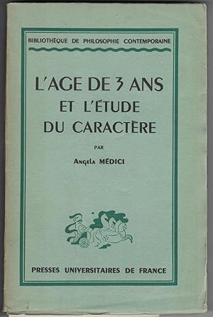 L'Age de 3 ans et l'étude du caractère.