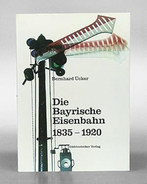 Bild des Verkufers fr Die Bayrische Eisenbahn 1835 - 1920. zum Verkauf von Antiquariat An der Rott Oswald Eigl