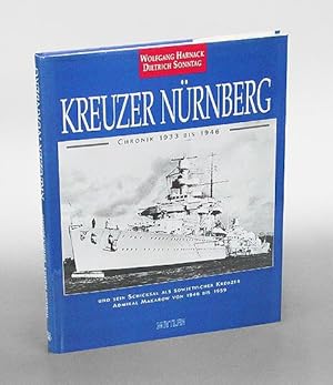 Bild des Verkufers fr Kreuzer Nrnberg. Chronik 1933 bis 1946 und sein Schicksal als sowjetischer Kreuzer Admiral Makarow von 1946 bis 1959. zum Verkauf von Antiquariat An der Rott Oswald Eigl