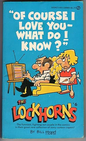 LOCKHORNS #6 / Book Six -- OF COURSE I LOVE YOU - WHAT DO I KNOW? [ Newspaper Comic Strip CARTOONS )