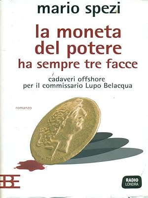 Imagen del vendedor de La moneta del poere ha sempre tre facce a la venta por Librodifaccia