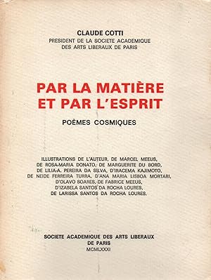 Imagen del vendedor de Par la matiere et par l esprit,poemes cosmiques a la venta por JP Livres