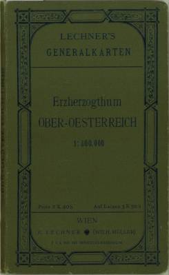 Seller image for General-Karte von Ober-Oesterreich. Mastab 1 : 300.000. for sale by Antiquariat Weinek