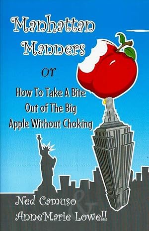 Bild des Verkufers fr Manhattan Manners or How to Take a Bite Out of the Big Apple without choking zum Verkauf von Leserstrahl  (Preise inkl. MwSt.)