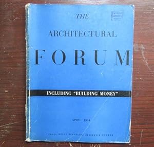 Image du vendeur pour The Architectural Forum, April 1934, Volume LX. No. 4. Small House Financing Reference Number mis en vente par BRIMSTONES