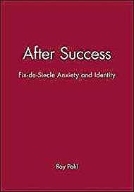 Imagen del vendedor de After Success: Fin-de-Siecle Anxiety and Identity a la venta por Monroe Street Books