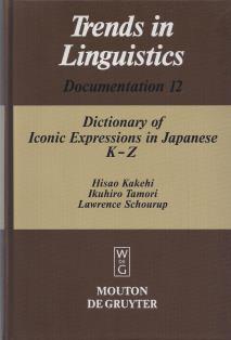 Dictionary of Iconic Expressions in Japanese - Vol II: K - Z (Trends in Linguistics Documentation...