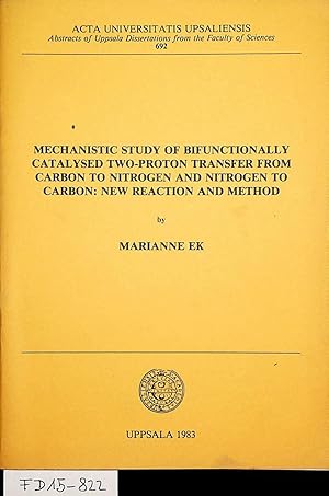 Bild des Verkufers fr Mechanistic study of bifunctionally catalysed two-proton transfer from carbon to nitrogen and nitrogen to carbon : new reaction and method. (=Acta Universitatis Upsaliensis. Abstracts of Uppsala dissertations from the Faculty of Science ; 692) zum Verkauf von ANTIQUARIAT.WIEN Fine Books & Prints