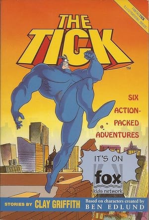 Seller image for The Tick; Six Action-packed Adventures (Fox Children's Network) for sale by Hedgehog's Whimsey BOOKS etc.