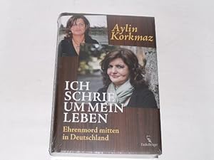 Seller image for Ich schrie um mein Leben. Ehrenmord mitten in Deutschland for sale by Der-Philo-soph