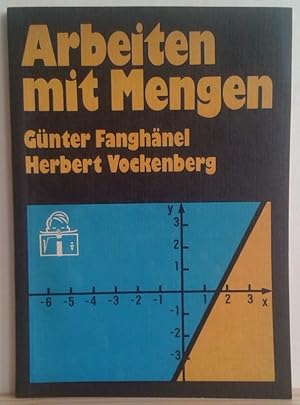 Arbeiten mit Mengen. (Mathematische Schülerbücherei, Nr. 92)