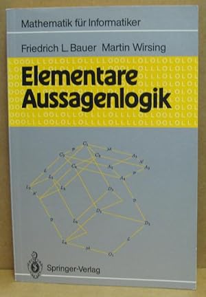 Seller image for Elemantare Aussagenlogik. (Mathematik fr Informatiker) for sale by Nicoline Thieme