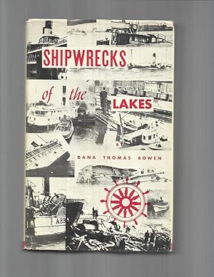 SHIPWRECKS OF THE LAKES. Told In Story And Pictures