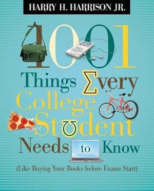 Seller image for 1001 Things Every College Student Needs to Know: Like Buying Your Books Before Exams Start (Paperback or Softback) for sale by BargainBookStores