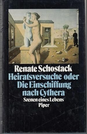 Seller image for Heiratsversuche oder Die Einschiffung nach Cythera. Szenen eines Lebens for sale by Graphem. Kunst- und Buchantiquariat