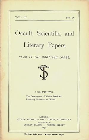 Occult, Scientific, and Literary Papers, Read at the Scottish Lodge. Vol. III. No. 9. Contains tw...