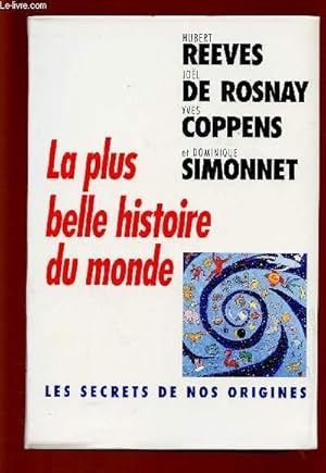 Image du vendeur pour LA PLUS BELLE HISTOIRE DU MONDE : LES SECRETS DE NOS ORIGINES mis en vente par Le-Livre