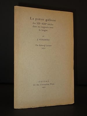 La Poesie Galloise des XII - XIII siecles dans ses Rapports avec la langue: The Zaharoff Lecture ...