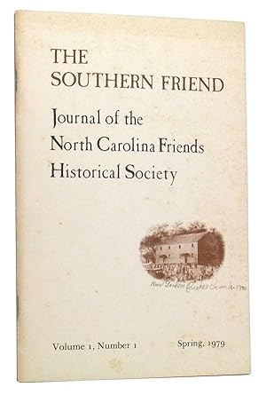 Image du vendeur pour The Southern Friend: Journal of the North Carolina Friends Historical Society. Volume I, Number 1 (Spring 1979) mis en vente par Cat's Cradle Books