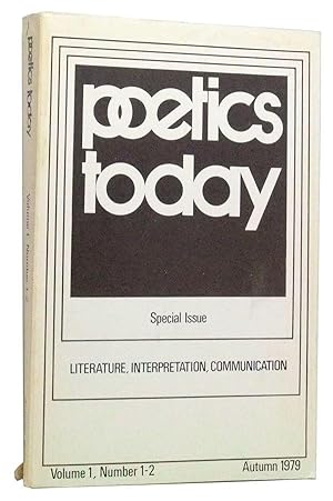 Imagen del vendedor de Poetics Today: Theory and Analysis of Literature and Communication. Special Issue, Literature, Interpretation, Communication. Volume 1, Number 1-2 (Autumn 1979) a la venta por Cat's Cradle Books