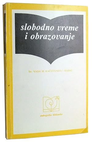 Imagen del vendedor de Slobodno Vreme i Obrazovanje a la venta por Cat's Cradle Books