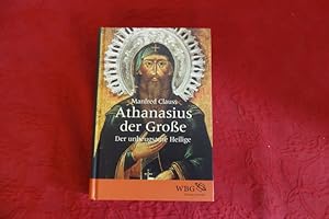 Bild des Verkufers fr ATHANASIUS DER GROE. Der unbeugsame Heilige zum Verkauf von INFINIBU KG