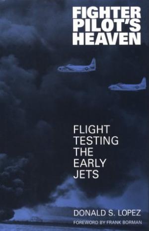 Image du vendeur pour Fighter Pilot's Heaven: Flight Testing The Early Jets mis en vente par Fleur Fine Books