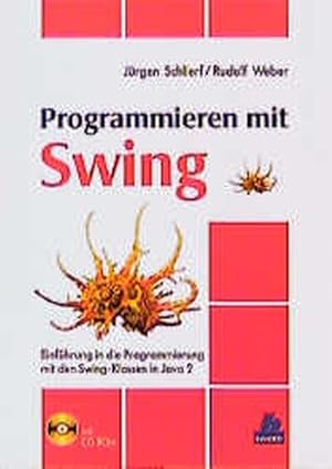 Bild des Verkufers fr Programmieren mit Swing: Einfhrung in die Programmierung mit den Swing-Klassen in Java 2 zum Verkauf von Versandantiquariat Felix Mcke