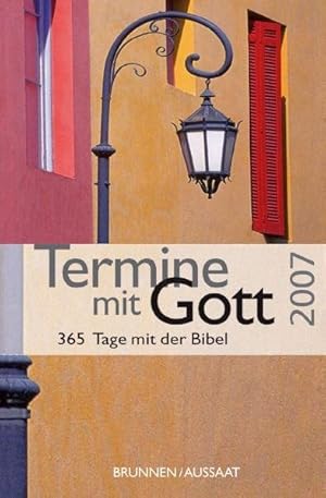 Bild des Verkufers fr Termine mit Gott 2007: 365 Tage mit der Bibel zum Verkauf von Versandantiquariat Felix Mcke