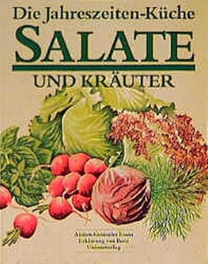 Die Jahreszeiten-Küche, Salate und Kräuter