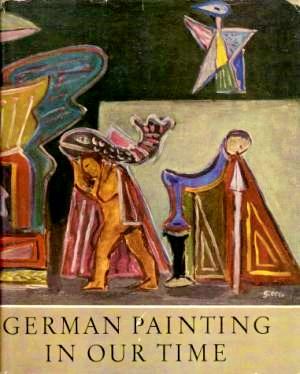 Imagen del vendedor de German Painting in Our Time a la venta por LEFT COAST BOOKS