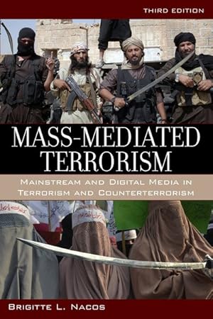 Image du vendeur pour Mass-Mediated Terrorism : Mainstream and Digital Media in Terrorism and Counterterrorism mis en vente par GreatBookPrices