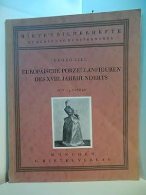 Bild des Verkufers fr Europische Porzellanfiguren des XVIII. Jahrhunderts. Mit 24 Bildtafeln zum Verkauf von Antiquariat Weber