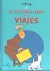 Seller image for TINTIN. EL PEQUEO LIBRO DE LOS VIAJES for sale by AG Library