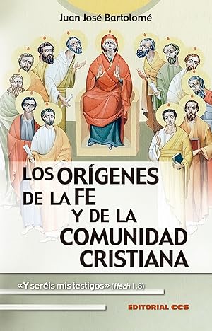 Image du vendeur pour Los origenes de la fe y de la comunidad cristiana y sereis mis testigos (hch 1,8) mis en vente par Imosver